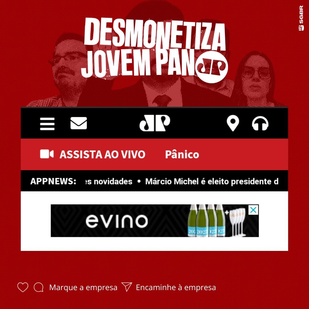 Olá <a href="/evino/">evino</a>, tudo bem? Fim de de ano é momento de brindar as conquistas com os amigos e familiares, mas acreditamos que seus anúncios não harmonizam em nada com os discursos nocivos e golpistas da Jovem Pan. Pfv, #DesmonetizaJovemPan✊🏽 

Marque a empresa para conscientiza-la👇🏽