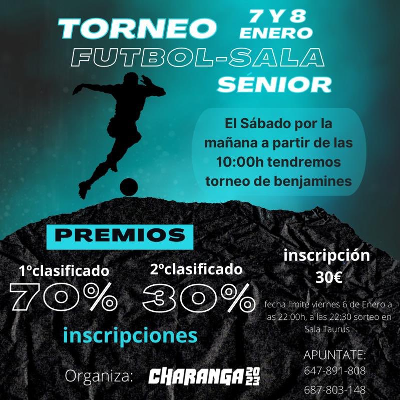 Torneo Fútbol Sala 
(24 horas de fútbol sala)
7 y 8 de enero.
Organiza: Charanga 2023
<a href="/salataurus/">Sala Taurus</a> 
Colabora: 
@Aludecelbatanfs 

El sábado 7 de enero a partir de las 10:00h-Torneo de Prebenjamines.