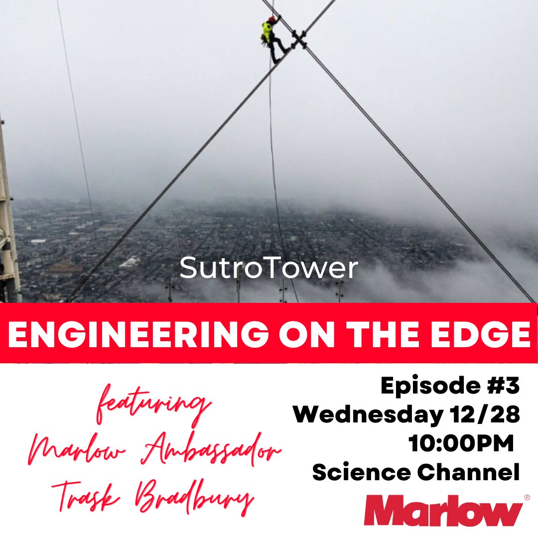 Be sure to watch episode #3 of "Engineering on the Edge" tonight featuring Marlow ambassador Trask Bradbury and his team at Master Point Rope Access Solutions! Travel with them to Sutro Tower - one of the most iconic telecommunications towers in the USA.
