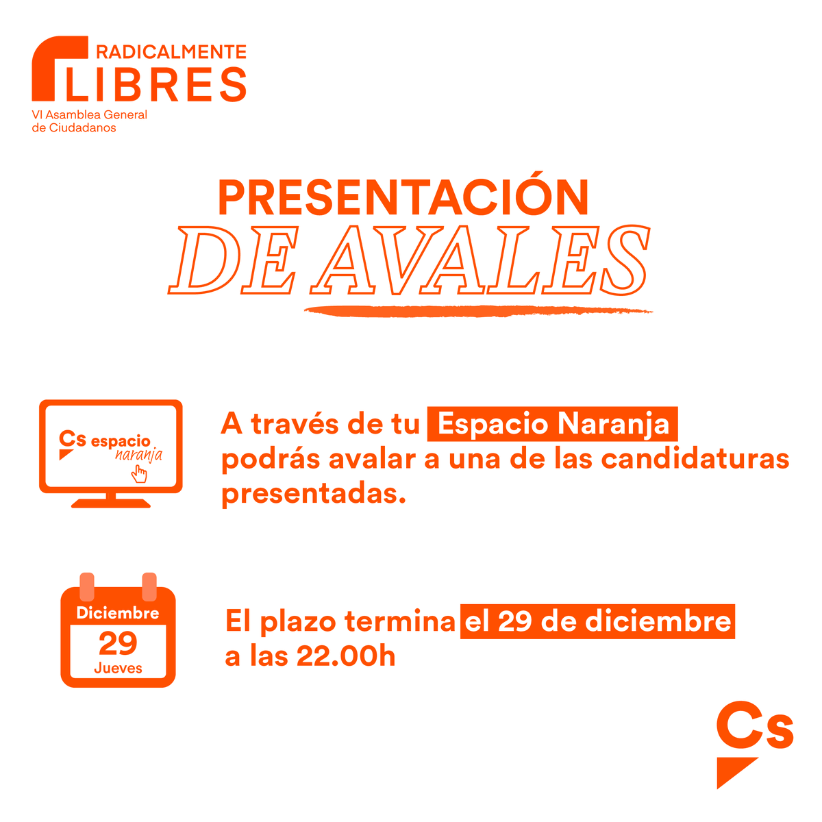CiudadanosCs's tweet photo. Si eres afiliado de Cs recuerda que hoy ha comenzado el plazo para avalar candidaturas.

Tienes hasta mañana, día 29, a las 22:00, para respaldar la lista que quieres que lidere el partido tras la VI Asamblea.

👉🏼 Hazlo a través de tu Espacio Naranja: https://t.co/H7QOYOfgqX https://t.co/YOnrd0cDYr