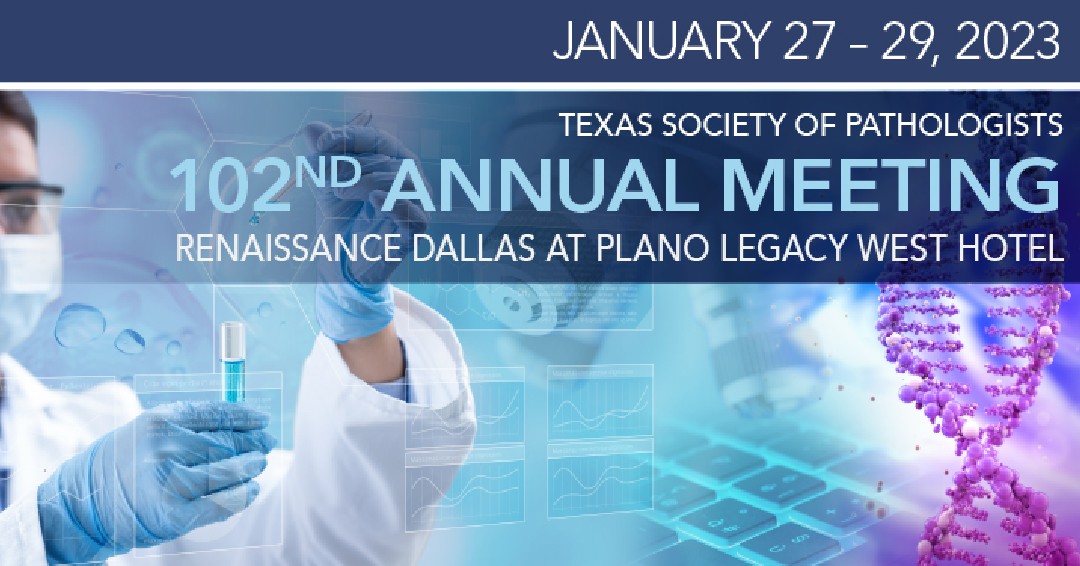 Registration is now open for TSP's 102nd ANNUAL MEETINGJanuary 27-29, 2023  at the Renaissance Dallas at Plano Legacy West Hotel Plano, Texas.

texpath.org/AMSIMIS/shared…