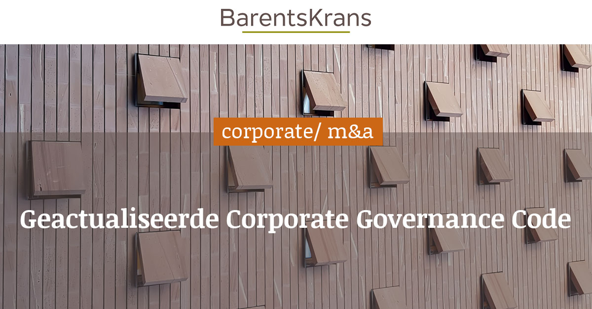 De geactualiseerde Corporate Governance Code treedt vanaf 1 januari 2023 in werking en kent een aantal belangrijke wijzigingen. Wij lichten er een aantal toe in dit artikel. #corporategovernance #decode