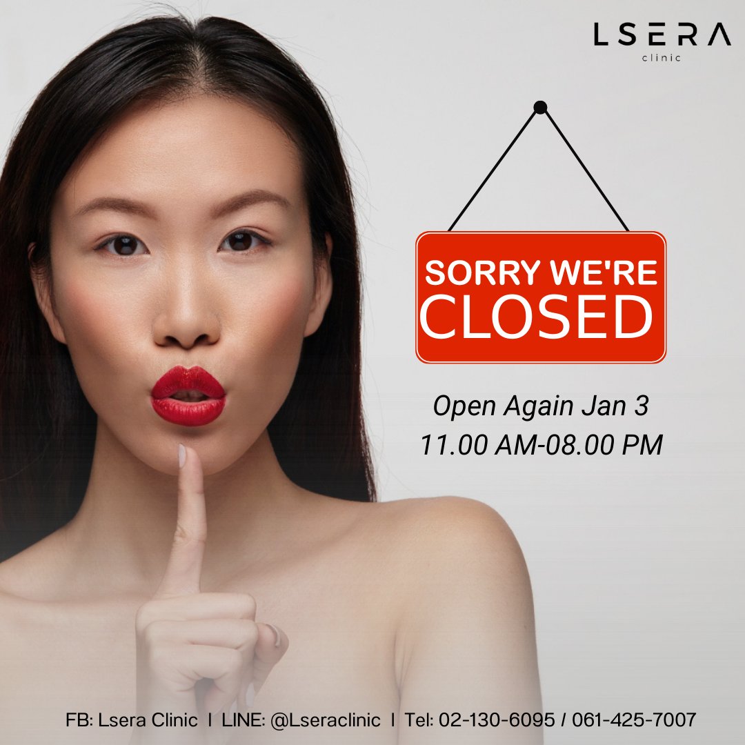 lseraclinic's tweet photo. 📢 𝐋𝐒𝐄𝐑𝐀 𝐜𝐥𝐢𝐧𝐢𝐜
ขอแจ้งปิดทำการ ตั้งแต่วันที่ 31 ธ.ค.2565
ถึงวันที่ 2 ม.ค.2566 

โดยจะเปิดให้บริการตามปกติ
ในวันที่ 3 ม.ค. 2566 เป็นต้นไปค่ะ😊

🙏สุดท้ายนี้ ขอให้ลูกค้าที่น่ารักทุกๆ ท่าน
มีความสุข สุขภาพแข็งแรง และเดินทางปลอดภัย
ในช่วงเทศกาลปีใหม่นี้นะคะ🎉
#lseraclinic https://t.co/ZdJokMIoLm