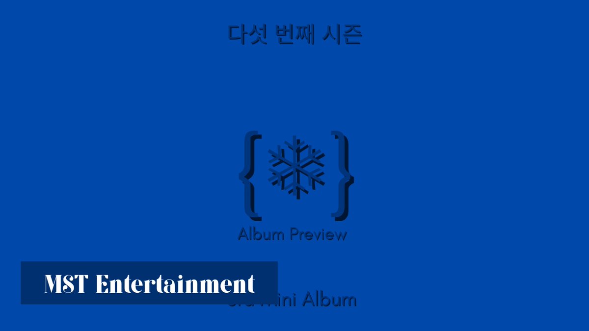 MST_EntOfficial's tweet photo. 다섯 번째 시즌 (SSFW) 
3rd Mini Album {❄︎}

ALBUM PREVIEW
🔗https://t.co/DCrXpfqryx

TITLE - Aura
2023.01.09 00AM KST

#다섯번째시즌 #SSFW 
#WINTER 
#MST_ENTERTAINMENT https://t.co/Fa4vodhP5C