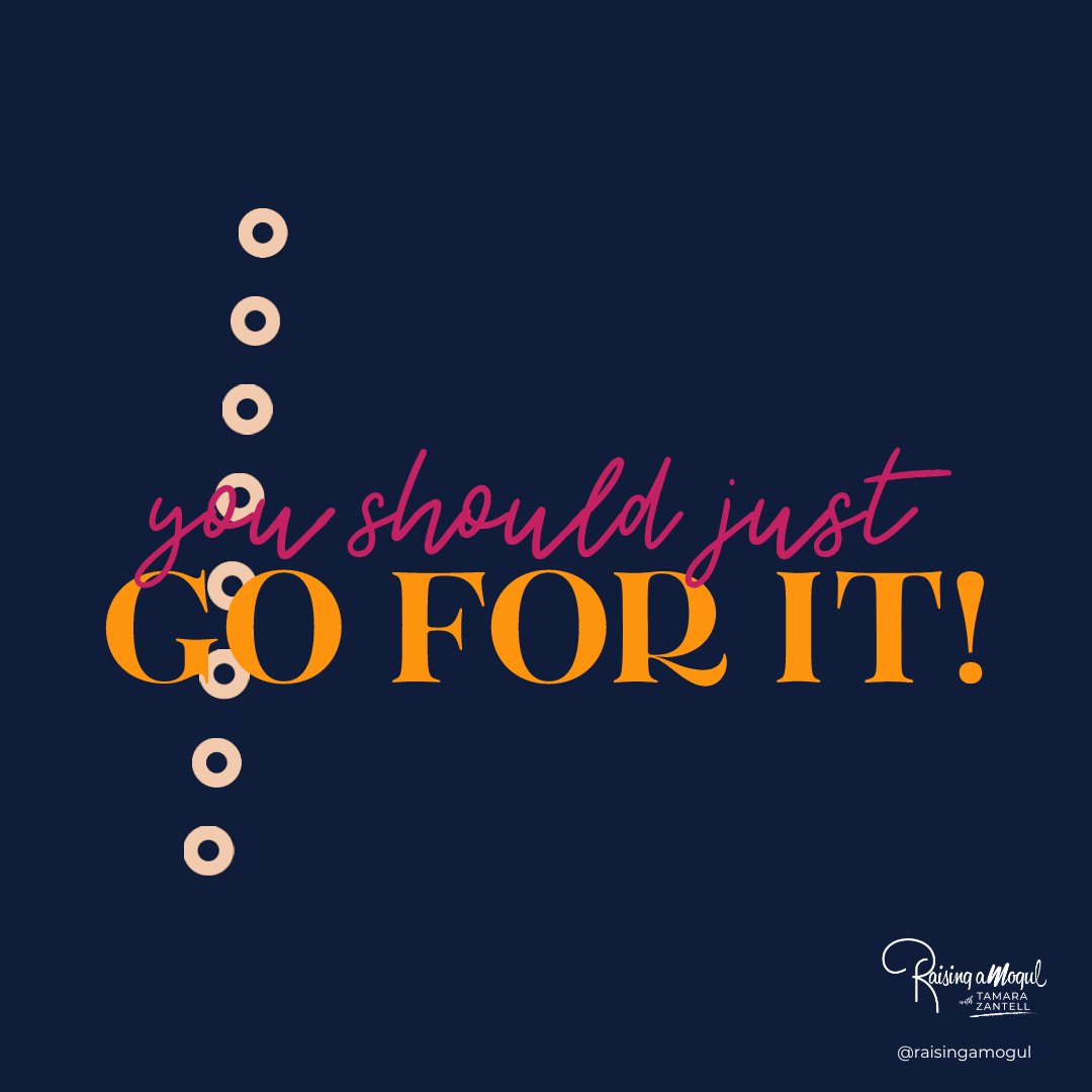 TamaraZantell's tweet photo. To the parent of a brilliant and talented child who feels nervous about going "all in" on their child's huge dream.
You should just go for it.
That’s it.  
That’s my whole motivational speech, and pep talk all rolled into one. 🤣
#raisingamogul https://t.co/IOZkvDDb4R