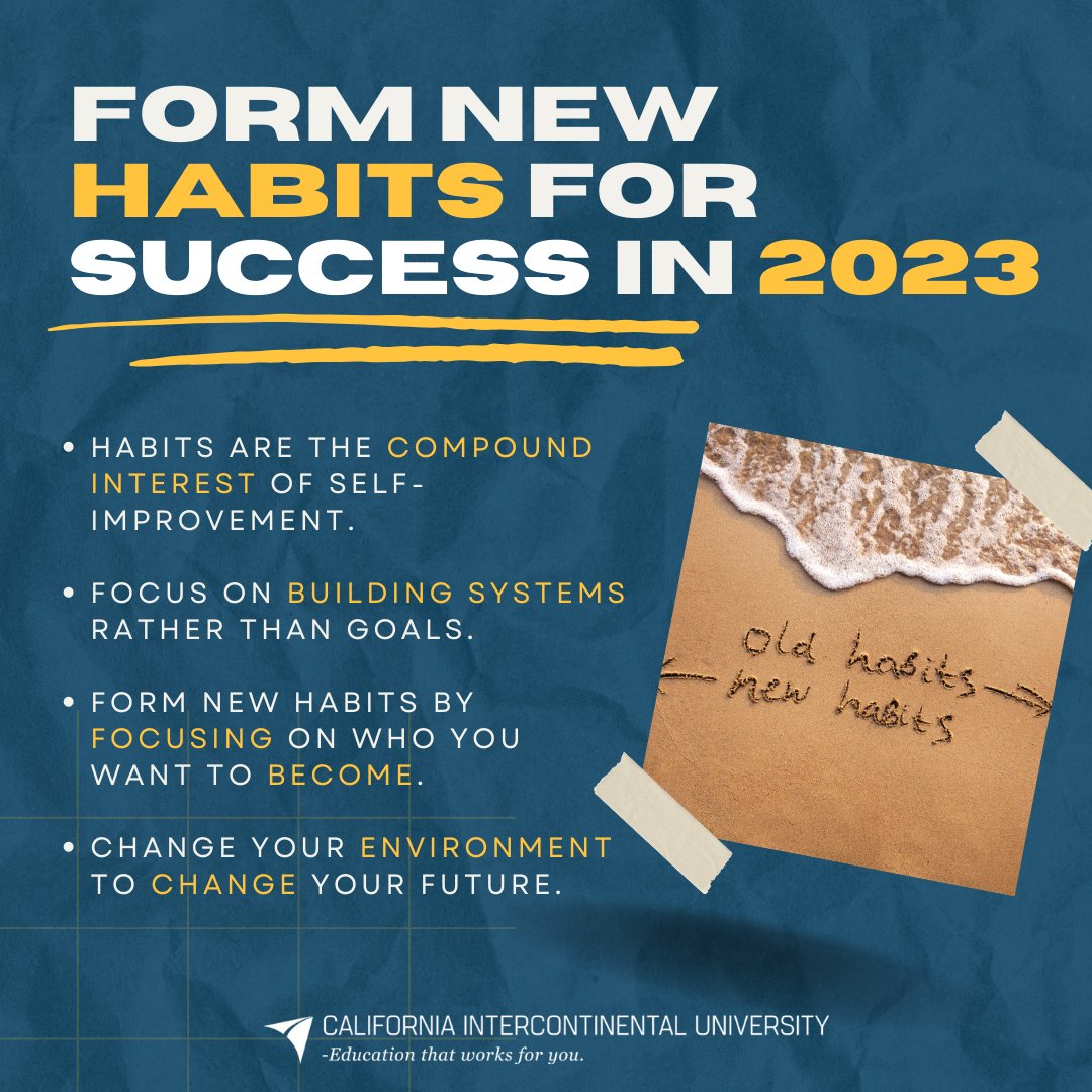 California Intercontinental University on Twitter: "What habits will you  form in 2023? #habits #success #consistency https://t.co/N56fmnlcb3" /  Twitter