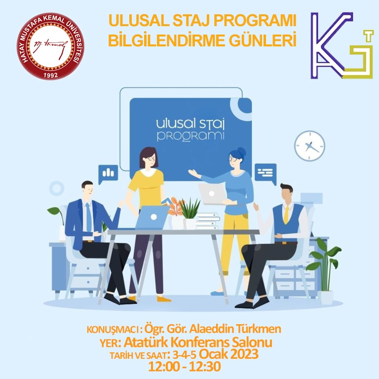 Hatay Mustafa Kemal Üniversitesi Kariyer Merkezi tarafından 12.00-12.30 saatleri arasında Ulusal Staj Programı bilgilendirmesi gerçekleşecektir. Tüm öğrencilerimiz davetlidir. <a href="/mkuniv/">Hatay Mustafa Kemal Üniversitesi</a> <a href="/ulusalstajprg/">Ulusal Staj Programı</a> <a href="/kariyerkapisi/">Kariyer Kapısı</a> @tccbiko