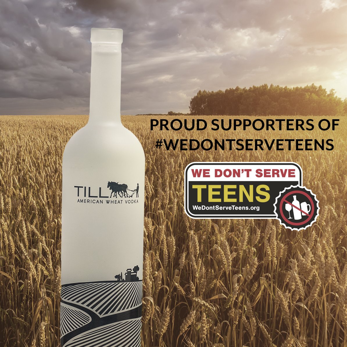 TILL Vodka is proud to support the #WeDontServeTeens campaign by never serving, supplying or selling alcohol to anyone under the legal drinking age. Learn more at wedontserveteens.org #WDST