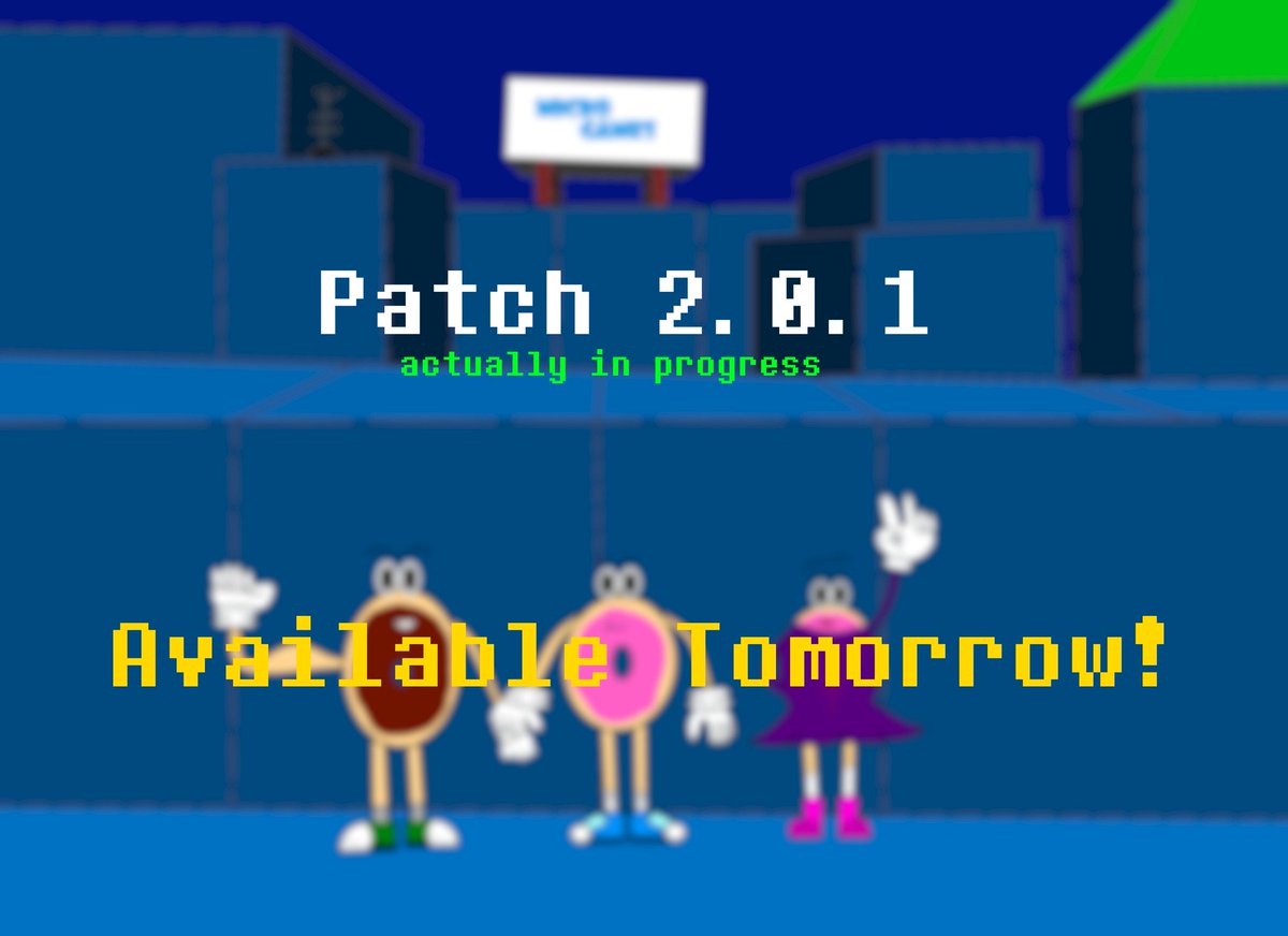 DonnyDonutGame's tweet photo. A patch will be available tomorrow for #DonnyDonut3!
It will fix some issues.
#indiedev #gamedev #indiegamr #Error404DLC https://t.co/DkXBuvsQdA