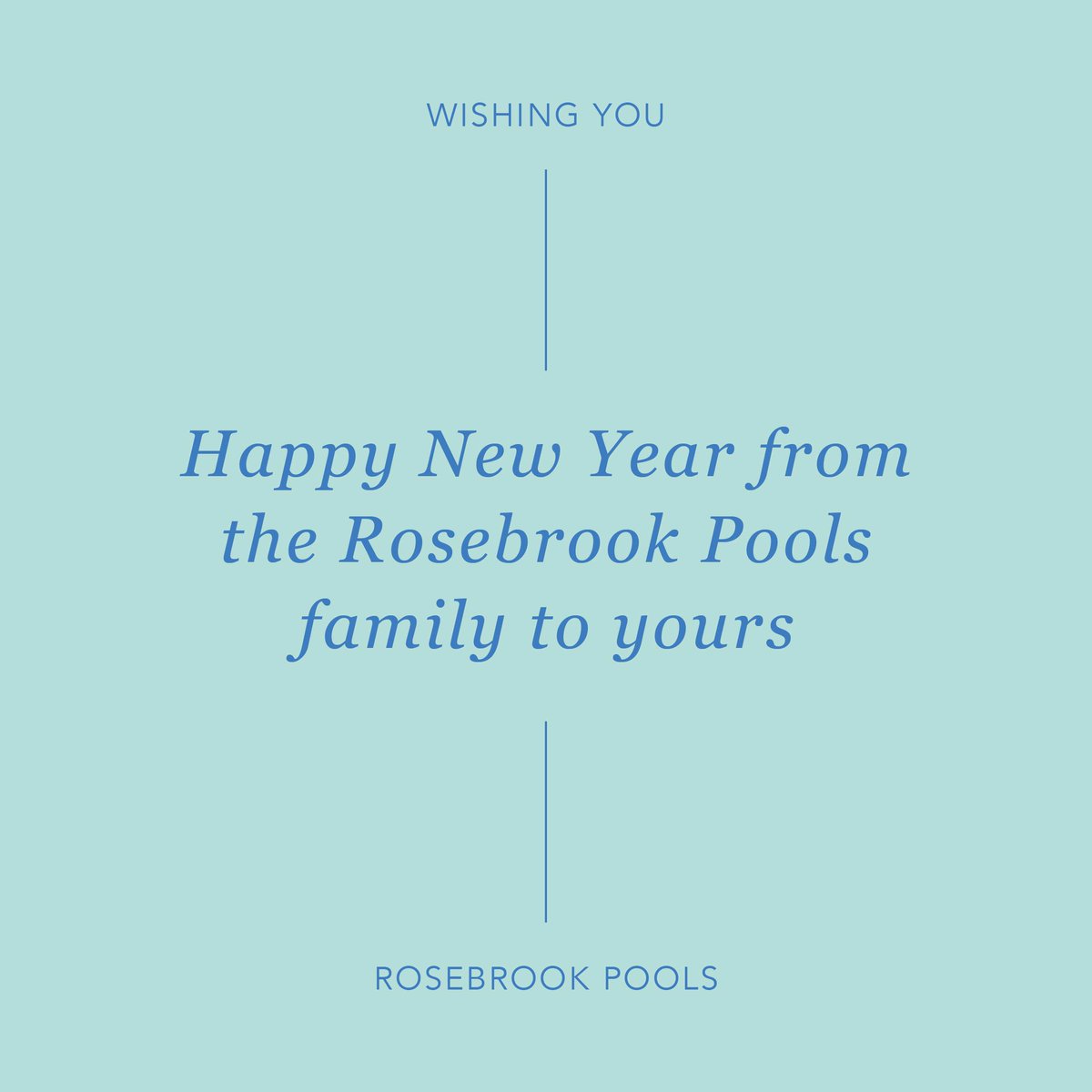 Happy New Year from the Rosebrook Pools family!