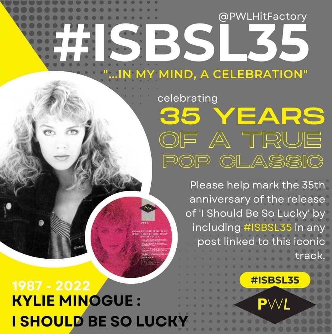 #ISBSL35 @PWLHitFactory @kylieminogue #IShouldBeSoLucky #Kylie #SAW #PWL @PeteWatermanOBE @mikestockmusic