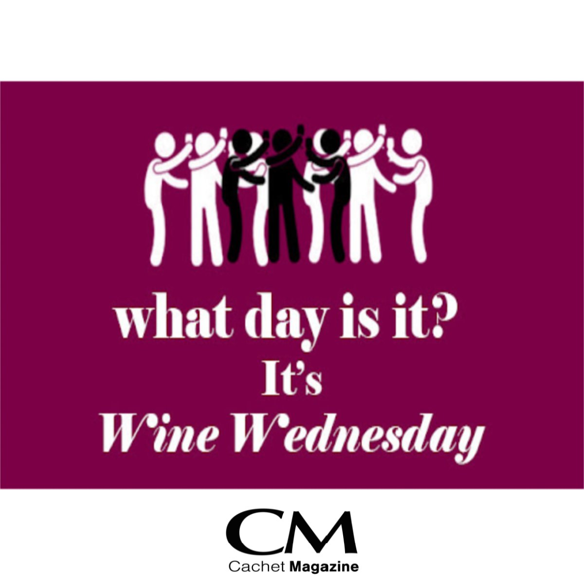 🈷️ What day is it? It's Wine Wednesday -  CM Cachet Magazine  🌅

#winewednesday #cachetmagwinewednesday #cachetwinewednesday