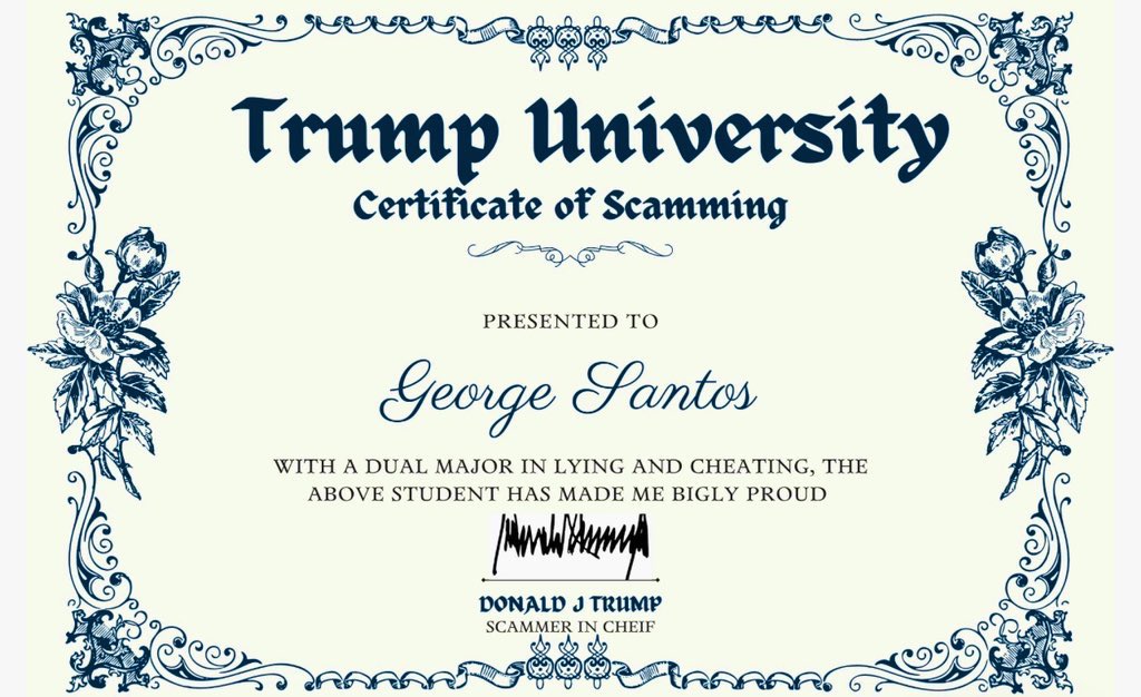🪴Laurie on X: "@Santos4Congress George Santos is a proud graduate of Trump University. Making daddy proud 24/7. https://t.co/f6gaIqZ7ok" / X