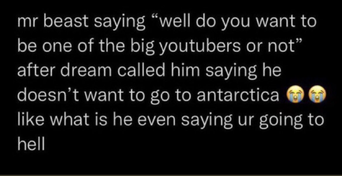 twistedashh's tweet photo. @luackity apparently mr beast guilt tripped dream and sapnap to go to antarctica https://t.co/Cz10Ct6EY9