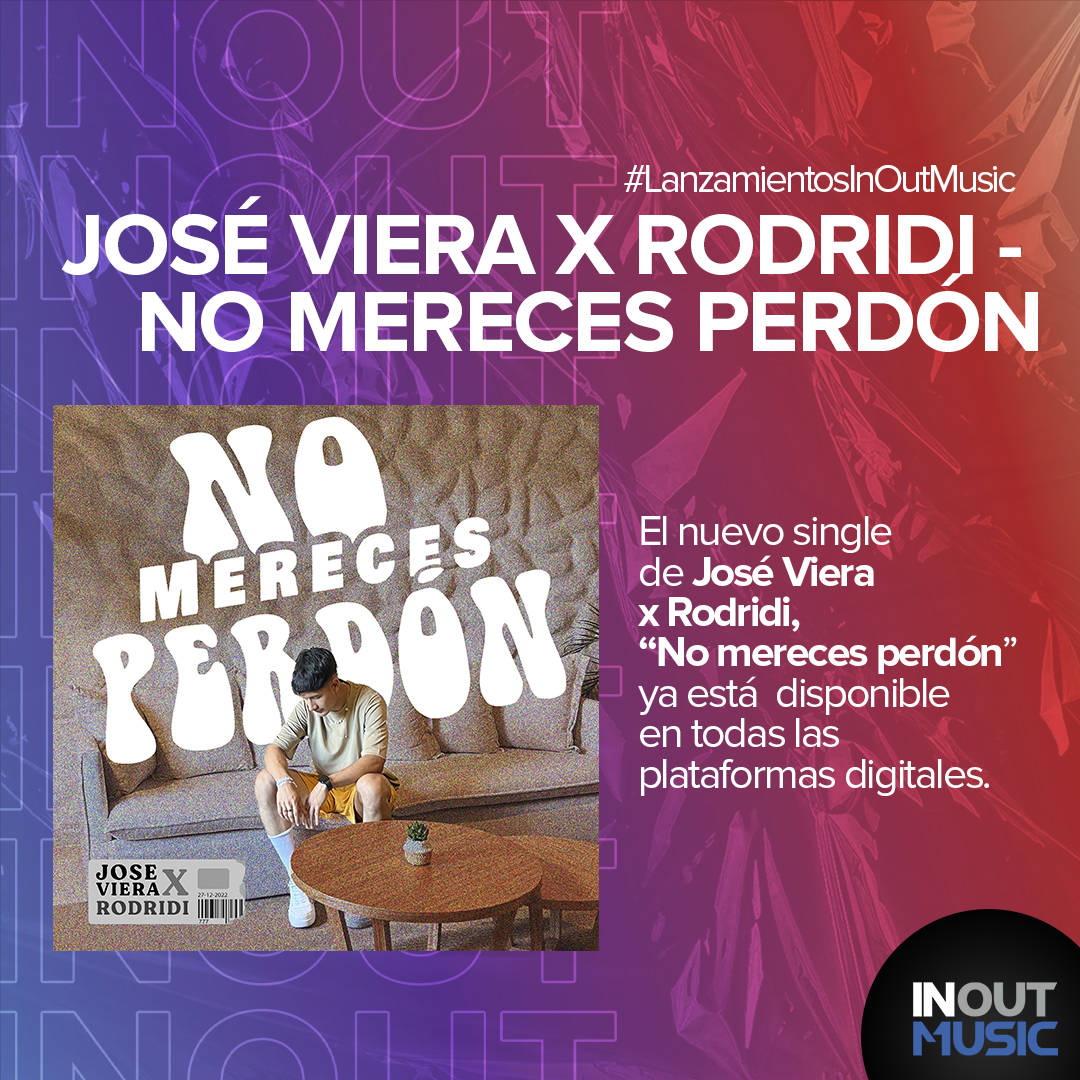 InoutMusicProd's tweet photo. 💥 Lanzamientos #InOutMusic | 🎶 Hoy presentamos el nuevo single "No mereces perdón" de @Josevieramusica X @Rodridii💯
.
🎧 Ya está disponible en todas las plataformas streaming 🔥 https://t.co/nL3g2fhlSt