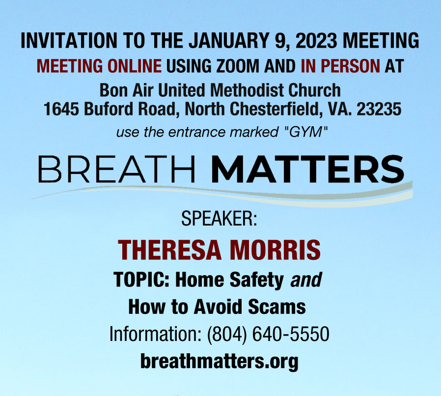 breathmattersva's tweet photo. NEXT MEETING!
JANUARY 9, 2023 - 1:00 PM
SPEAKER: THERESA MORRIS
TOPIC: HOME SAFETY AND HOW TO AVOID SCAMS!
THIS MEETING IS BEING HELD ONLINE AND ALSO IN PERSON!
TWO WAYS TO ATTEND!
INFO: 804.937-6855
Central Virginia Lung Disease Support Group https://t.co/QXMHevzjMV