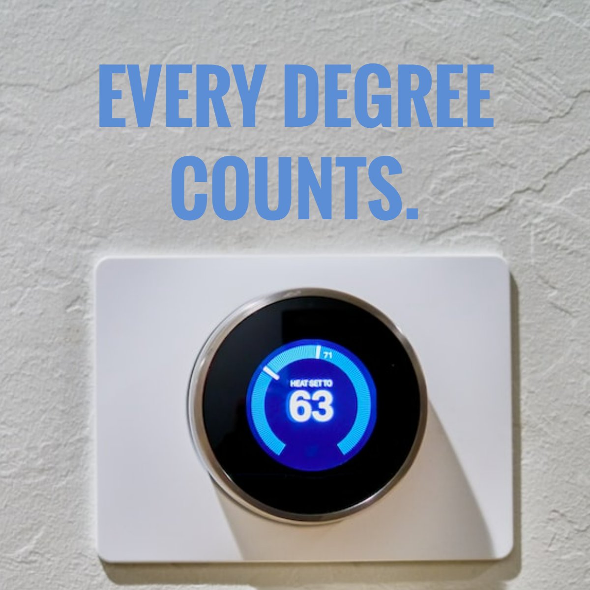 When it comes to feeling comfortable in your home, we know every degree counts. Let us know what your thermostat is set to this winter.