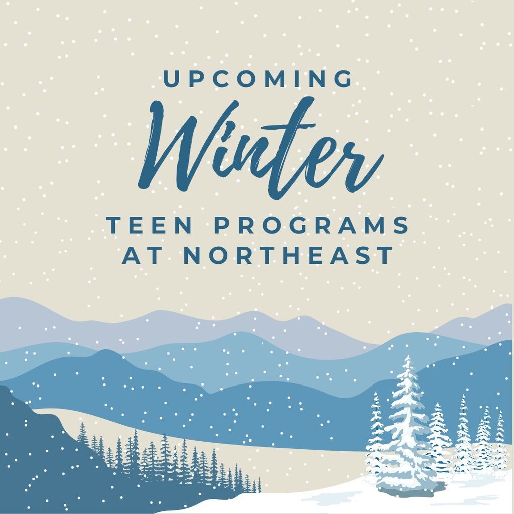 Registration is now open for Northeast’s upcoming Winter Teen Programs! Sign up now to save your spot. While you’re on our calendar, check out some of the other great Teen Programs at other locations!

#YAWednesday #TeenPrograms #WinterPrograms instagr.am/p/CmudXEoA0QG/