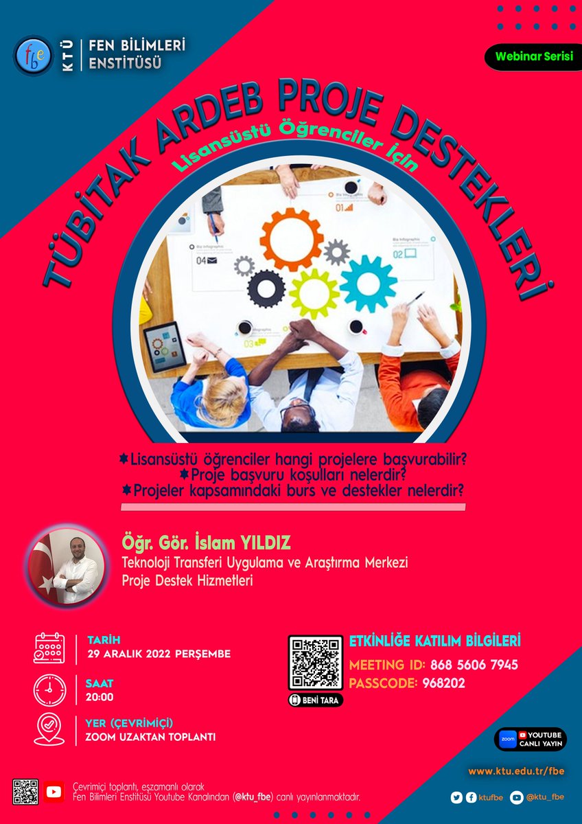 Topic: KTÜ Fen Bilimleri Enstitüsü Webinar Serisi - Lisansüstü Öğrenciler İçin TÜBİTAK ARDEB Proje Destekleri
Time: 29 Aralık 2022     Saat 20:00
Etkinlik Katılım Bilgileri: ktu.edu.tr/fbe/etkinlik/l…