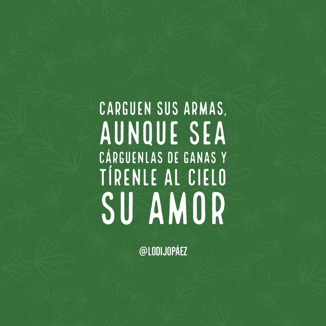 LoDijoPaez's tweet photo. "Carguen sus armas, aunque sea cárguenlas de ganas y tírenle al cielo su amor” ♥️♥️
.
#DLG #LoDijoPáez #Giros #FitoPáez #Música #RockNacional #Frases #Argentina https://t.co/FJau6anAPA