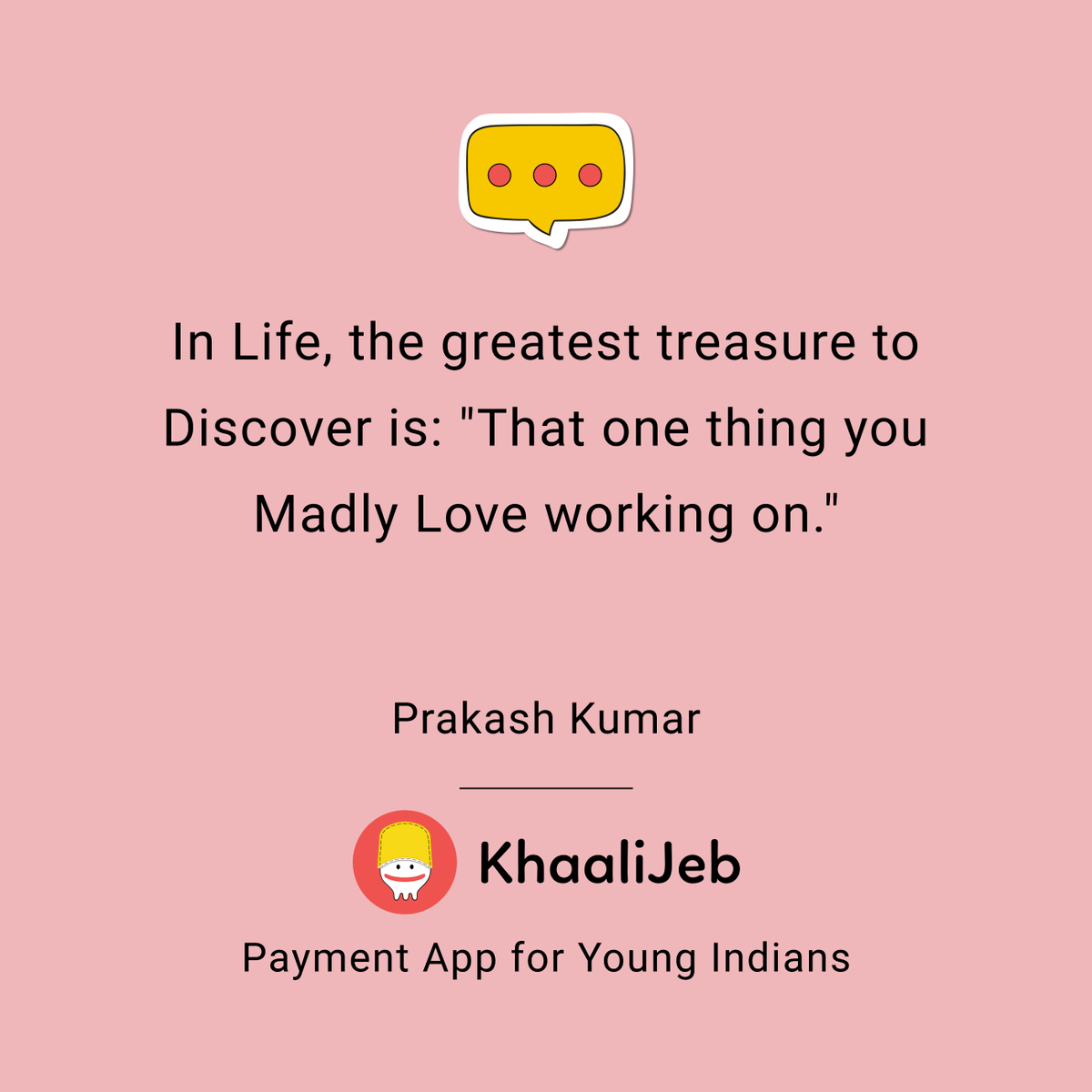 KhaaliJeb's tweet photo. In Life, the greatest treasure to Discover is: "That one thing you Madly Love working on.

Prakash Kumar

#truefacts #quotesaboutlife #indianquotes #indianstudents #khaalijeb #quotesfromkhaalijeb #greatesttreasure #discovery #treasure #worklove #lovework #madeforwork #workpassion https://t.co/0pXtlri7nC