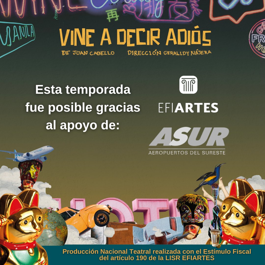 Esta temporada de #VineADecirAdiós no hubiera sido posible sin la aportación de ASUR a través del Estímulo Fiscal <a href="/efiartesmx/">EFIARTES</a>. ¡Muchas gracias!