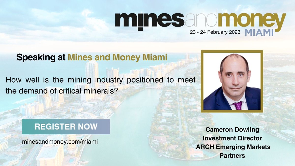 MinesAndMoney's tweet photo. Will you be joining Cameron Dowling, Investment Director, #ARCHEmergingMarketsPartners at Mines and Money Miami (February 23 - 24, 2023). You can view all the speakers and the comprehensive conference agenda here: https://t.co/m3IVrDocmL
#MinesandMoneyMiami https://t.co/gktynaX7Gl