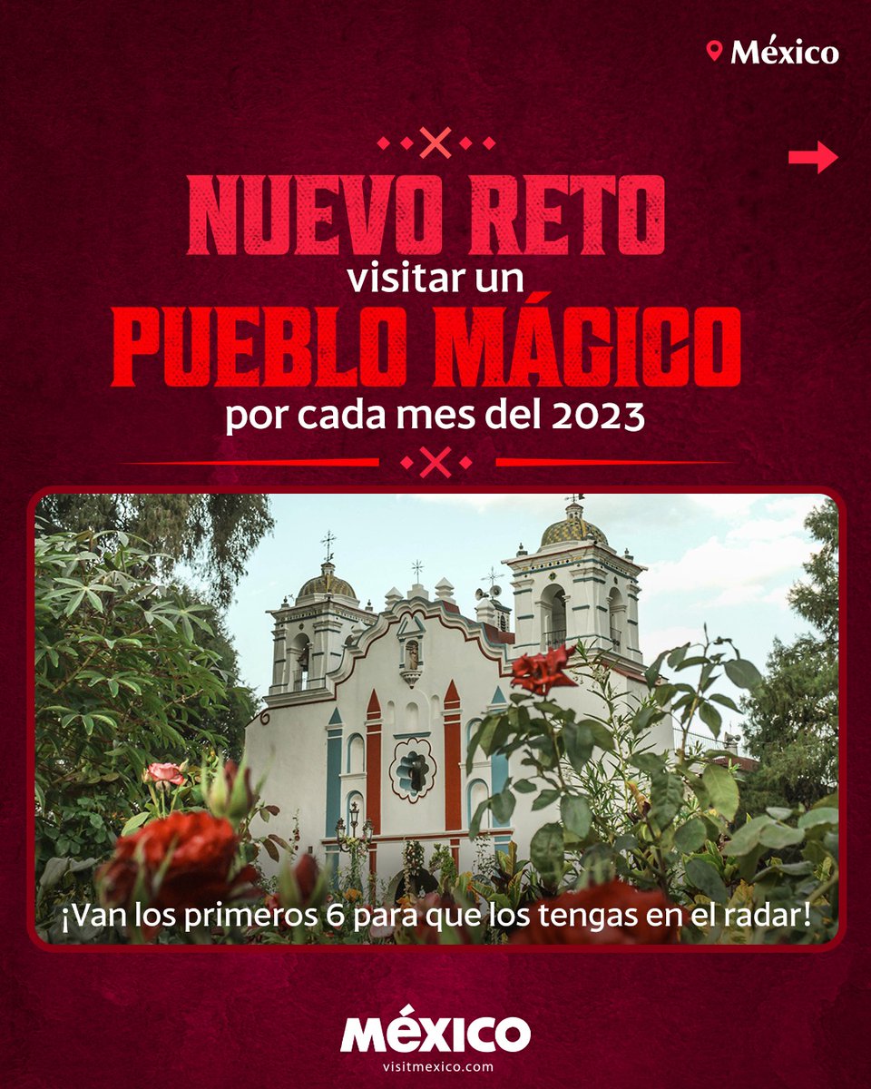 VisitMex's tweet photo. ¿Asumes el reto ? Si cumples de enero a junio, esta primera parte es para ti. ¿A qué Pueblito Mágico  te vas en 2023?
#VisitMéxico #PueblosMágicos https://t.co/f91dgCfrY6