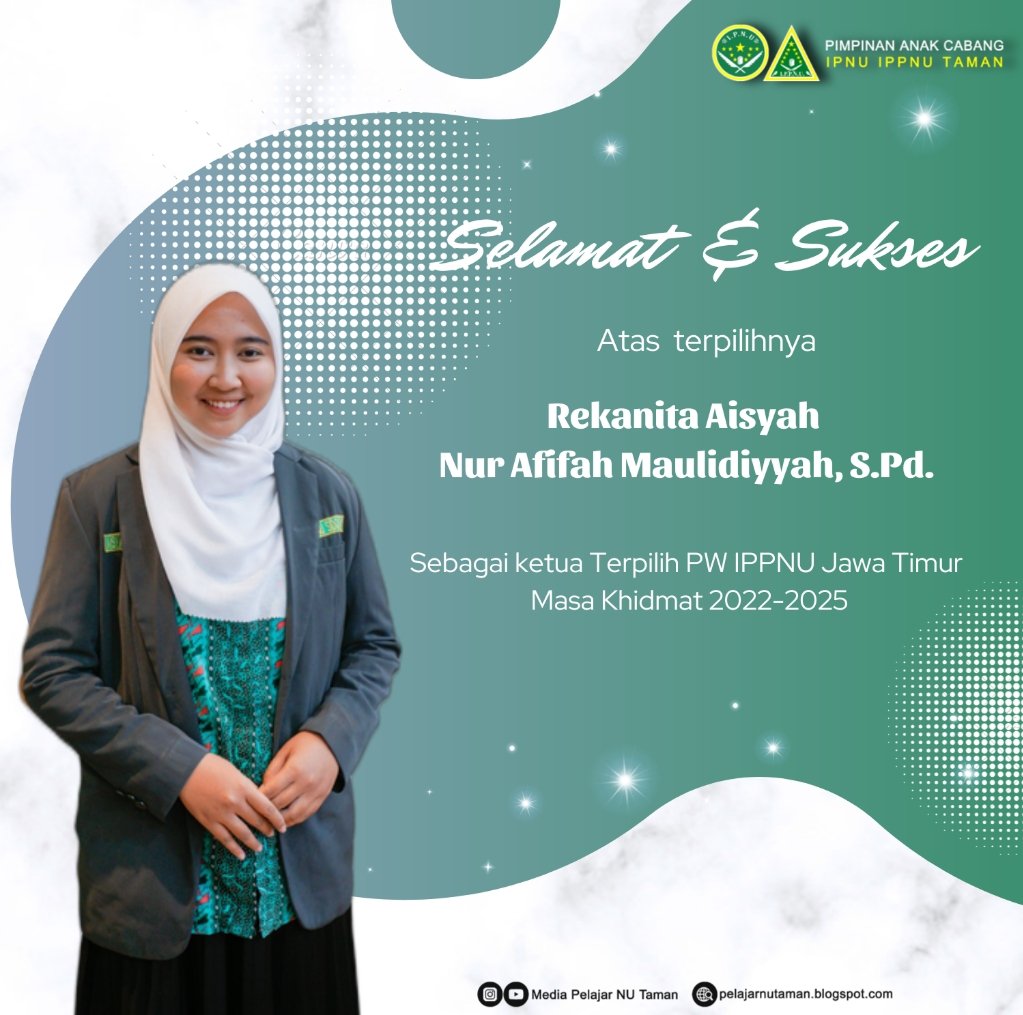 Selamat Rekanita Aisyah sebagai ketua PW IPPNU JATIM.
