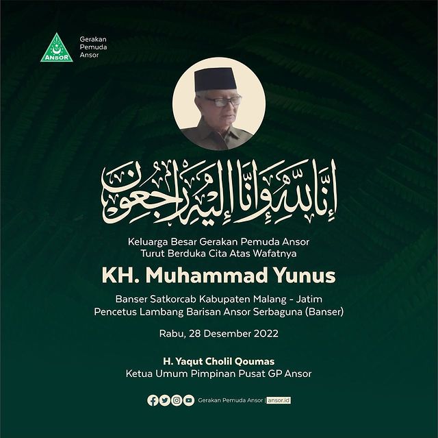 إِنَّا لِلَّٰهِ وَإِنَّا إِلَيْهِ رَاجِعُونَ

Kami keluarga besar Gerakan Pemuda Ansor dan Banser turut berduka cita atas wafatnya KH. Muhammad Yunus (28 des 2022) Banser Kab. Malang (Pencetus Lambang Banser). 
Semoga husnul khotimah, Alfatihah
<a href="/Official_Ansor/">Gerakan Pemuda Ansor</a>