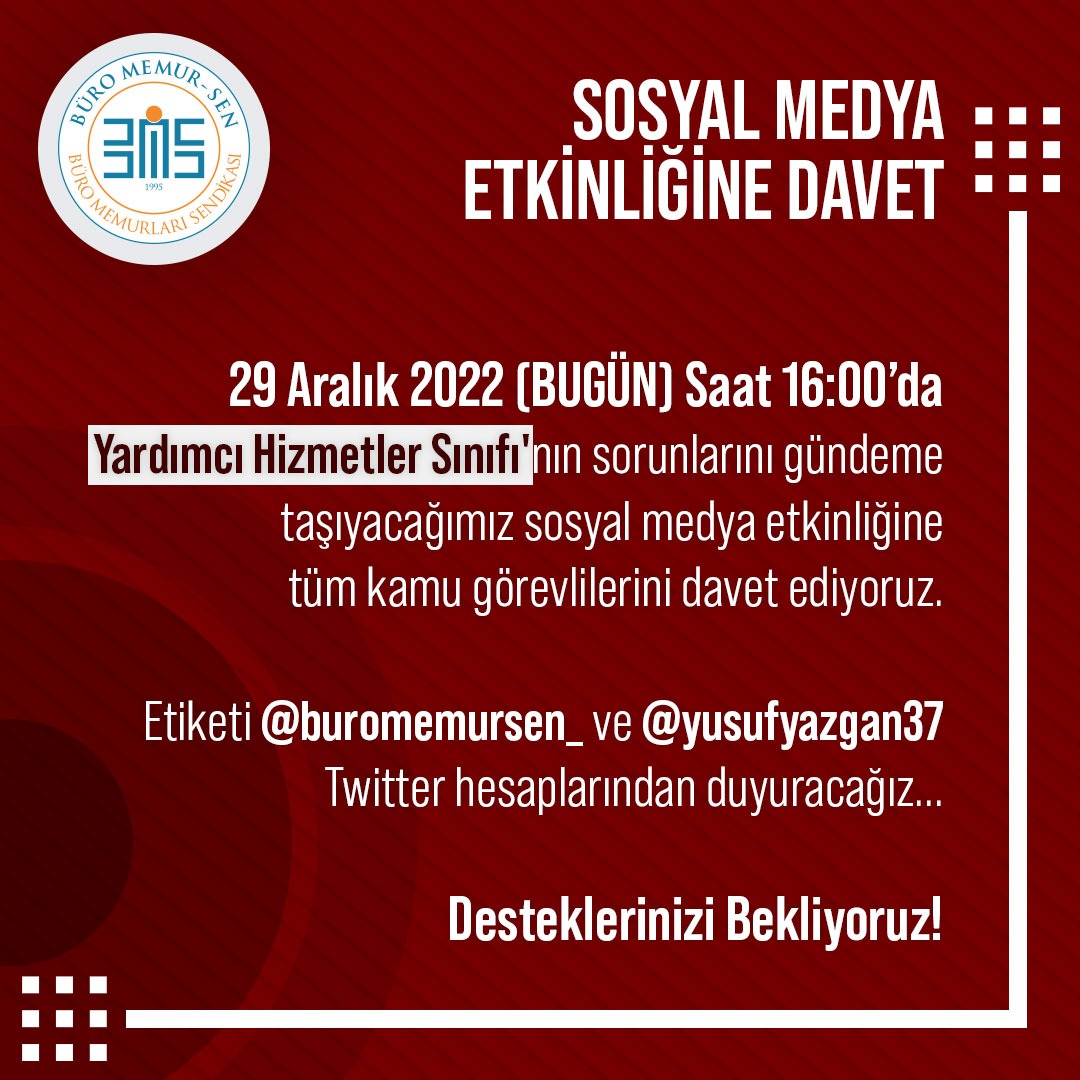 SOSYAL MEDYA ETKİNLİĞİNE DAVET

29 Aralık 2022 (BUGÜN) Saat 16:00’da Yardımcı Hizmetler Sınıfı'nın sorunlarını gündeme taşıyacağımız sosyal medya etkinliğine tüm kamu görevlilerini davet ediyoruz.

Etiketi @buromemursen_ ve <a href="/yusufyazgan37/">Yusuf YAZGAN</a> Twitter hesaplarından duyuracağız.