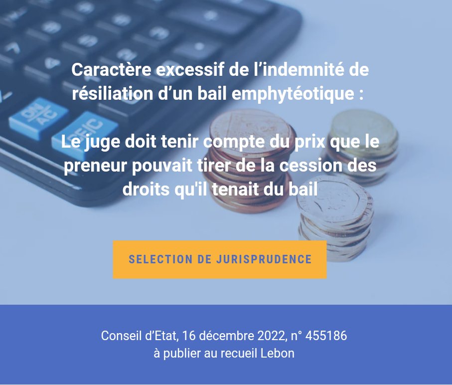 GoutalAvocats's tweet image. Bail emphytéotique : caractère excessif de l’indemnité de résiliation &amp;amp; prix de la cession des droits issus du bail

Le @Conseil_Etat précise comment apprécier l'excès

#Bailemphytéotique #BEA #Excessif #Indemnité #Jugeadministratif #Résiliationamiable

goutal-alibert.net/caractere-exce…