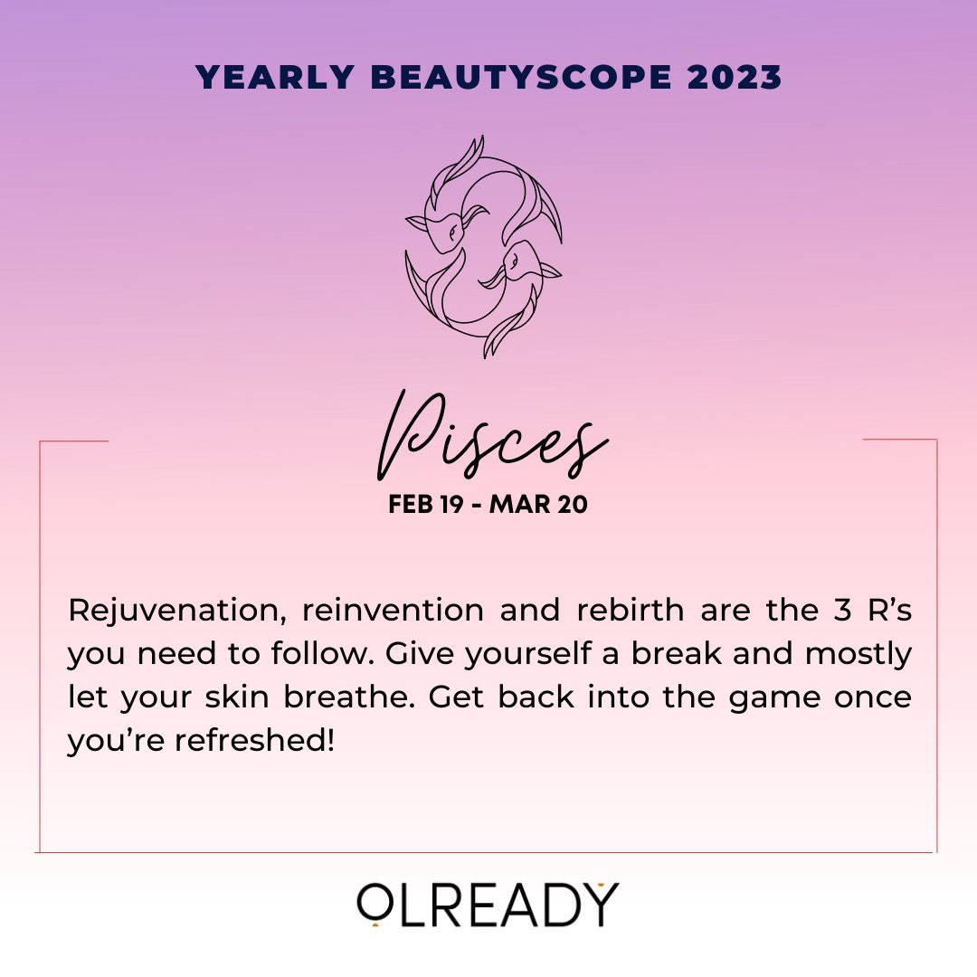 Yearly Beautyscope 2023 😍 Some predictions 

Pisces :  Rejuvenation, reinvention and rebirth are the 3 R’s you need to follow. Give yourself a break and mostly let your skin breathe. 
#beautyscope #yearlypredictions #predictions2023 #predictions #horoscopetoday #horoscopedaily