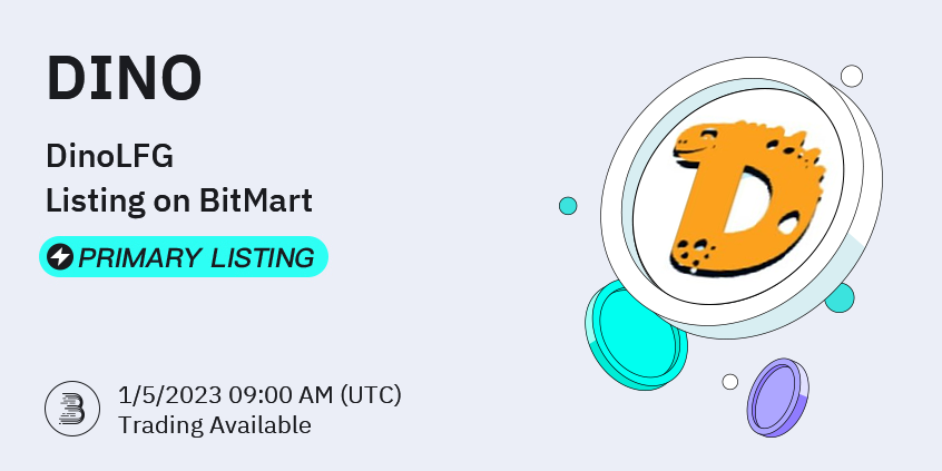 BitMartExchange's tweet photo. 🔥 #BitMart is thrilled to announce the exclusive primary listing of DinoLFG (DINO) @dinolfg

💰 Trading pair: DINO/USDT
💎 Deposit feature: 1/3/2023 9:00 AM (UTC)
💎 Trade feature: 1/5/2023 9:00 AM (UTC)

Learn more: https://t.co/dz1LHB36Js https://t.co/AZJJJVZuVt