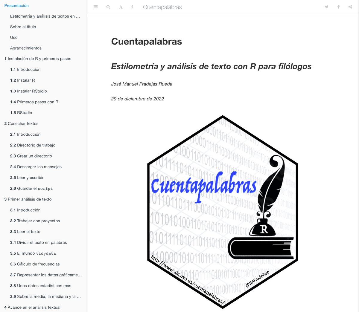 Ya está disponible la nueva versión (2023) de Cuentapalabras, el libro web de #rstats para #filólogos y #humanistas interesados en el análisis cuantitativo de textos escritos aic.uva.es/cuentapalabras/ #7PartidasDigital