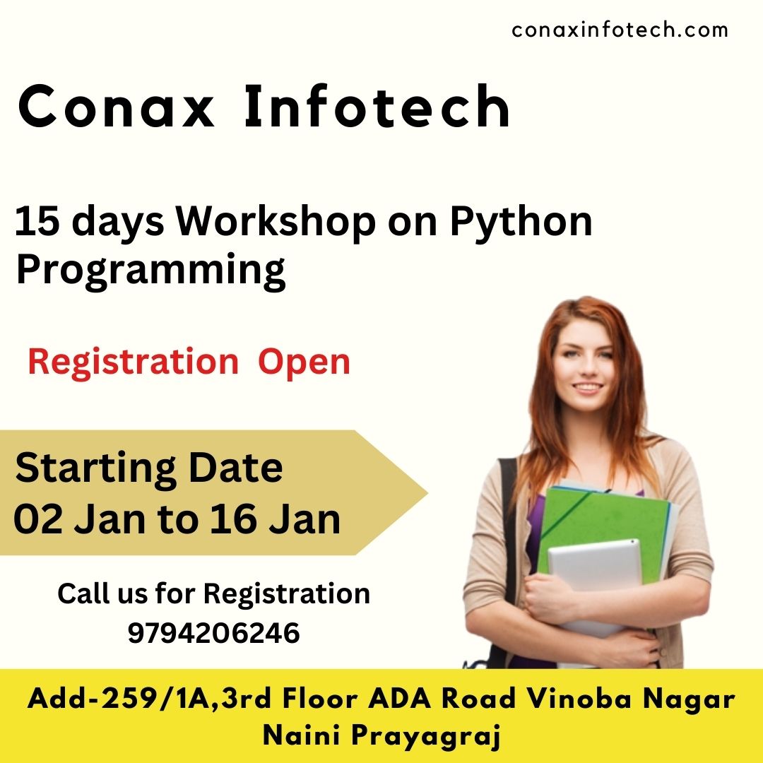 Register now Python workshop 
15 Days Python workshop which are in Demand Offline Group Classes Start Now.
#pythonworkshop #pythonprogramming #workkshop #conaxinfotech #coaching #Allahabad