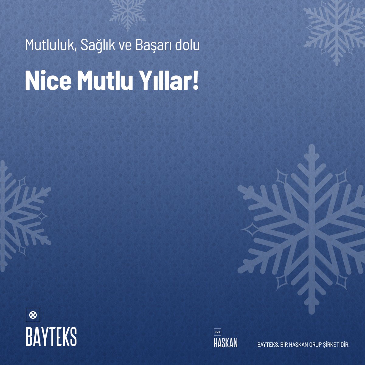 Mutluluk, Sağlık ve Başarı dolu Nice Mutlu Yıllar!
#Haskan #Bayteks #Yeniyıl #Yılbaşı