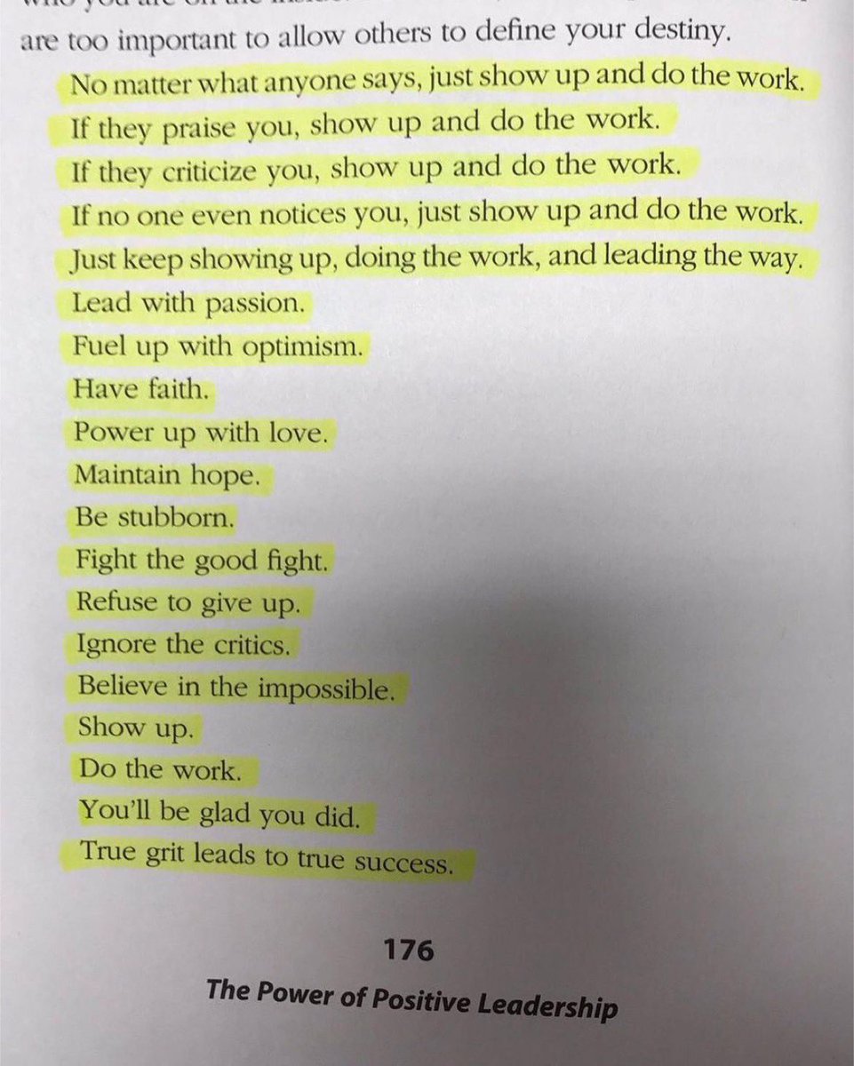 A great motto for 2023!

"No matter what anyone says, just SHOW UP and DO THE WORK."

From page 176 of my book "The Power of Positive Leadership."