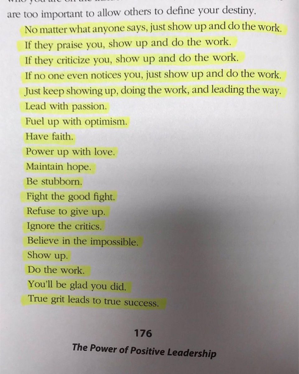 A great motto for 2023! 'No matter what anyone says, just SHOW UP and DO THE WORK.' From page 176 of my book 'The Power of Positive Leadership.'