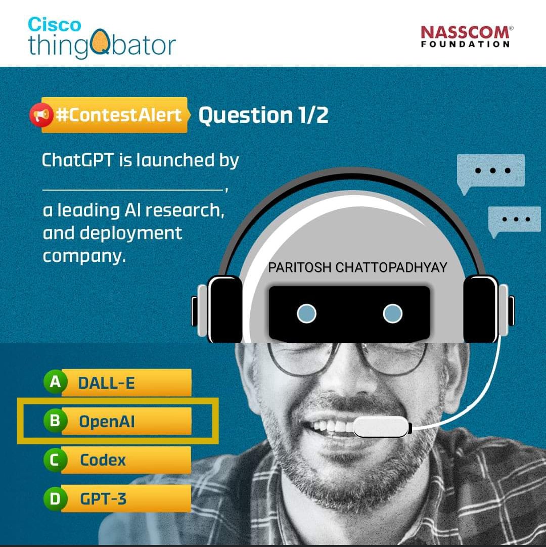 i_paritosh's tweet image. A1/2. B. OpenAl

#thingQbator #Cisco_in #NASSCOMFoundation #contestalert #comingsoon #aicourses #artificialintelligence #contest #aicontest #giftvouchers
@thingqbator

@blessedkamal @SheetalKapur2 @mysterioussu