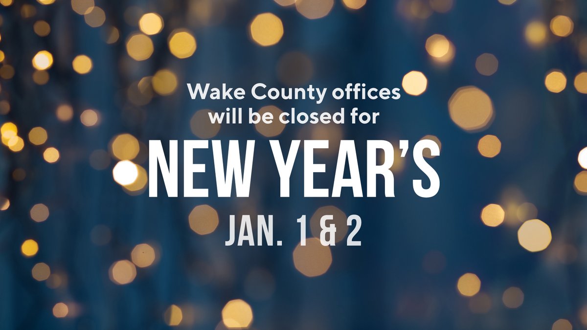 In celebration of New Year's Day, all Wake County facilities will be closed from January 1-2. @wcplonline, @WakeGovParks, @WakeGOVPets and our Wake County Waste and Recycling facilities will be closed on Jan. 1. More: wakegov.com/holidays