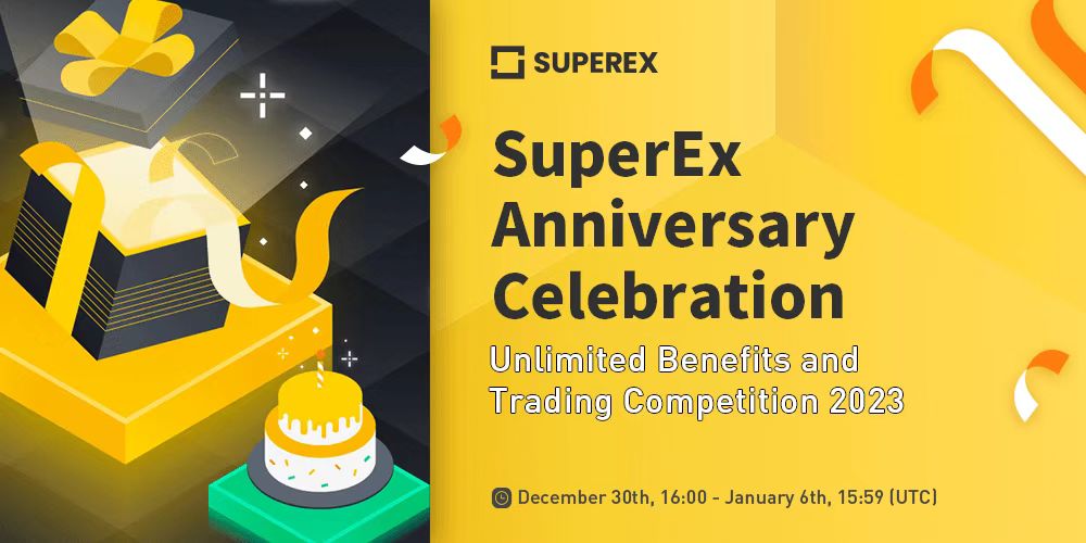 SuperExet's tweet photo. SuperEx Anniversary Celebration: Unlimited Benefits and Trading Competition 2023

⏰Event time: December 30th, 16:00 - January 6th, 15:59 (UTC) 

More Details👉 https://t.co/zZQj6mwsO3

#SuperExTurns1 https://t.co/HeiAwf9xCw