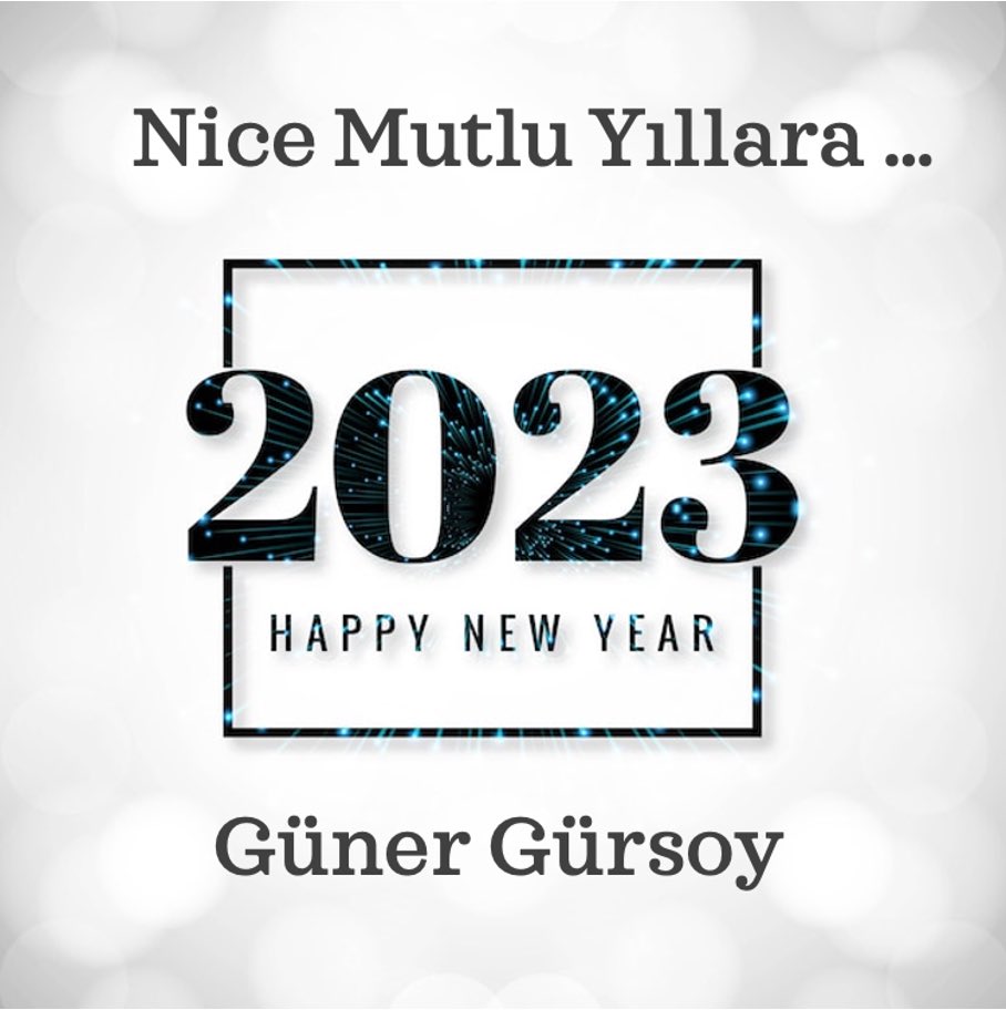 GunerGursoy's tweet photo. Happy New Year - Mutlu Yıllar #2023 https://t.co/gNPiDkzBPk