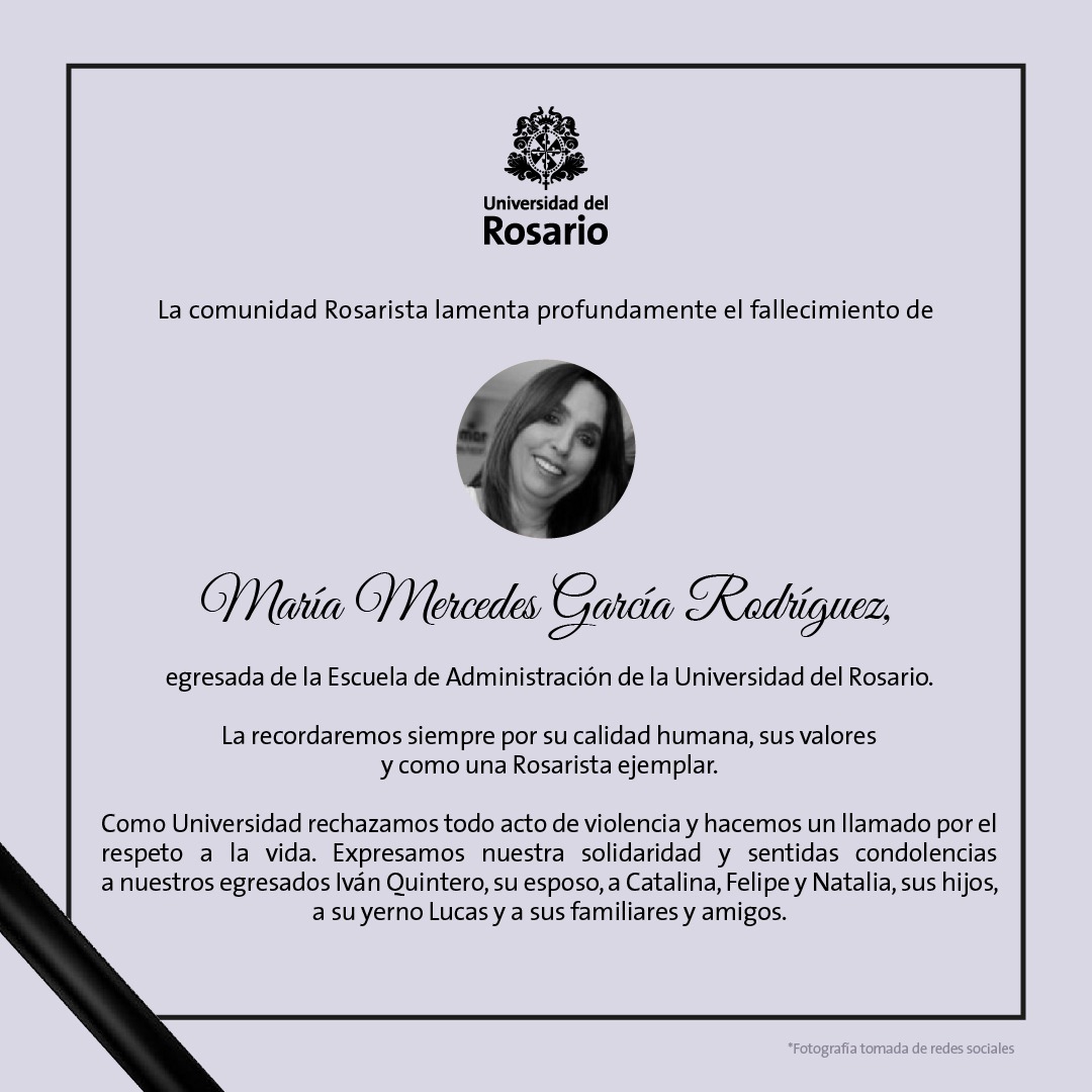 Lamentamos el fallecimiento de María Mercedes García Rodríguez, #EgresadaRosarista de la Escuela de Administración.

Expresamos nuestras más sentidas condolencias a sus familiares, amigos y allegados.
@D_EgresadosUR