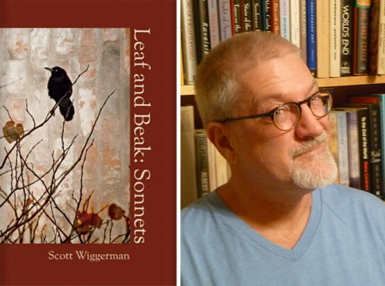 Our Book of the Day is Scott Wiggerman's "Leaf and Beak: Sonnets." Joanna Weston writes, "[Wiggerman] has a real gift for observing the minutiae of the world around him ... his ability with slant and half rhyme is phenomenal ...  I'm going to read it again, it's such a joy."