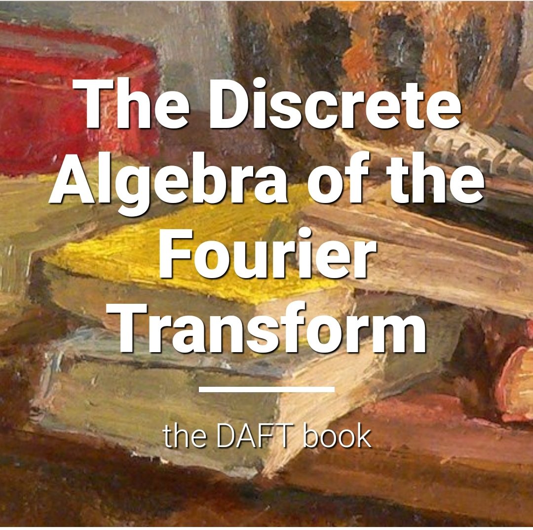Gabriel Peyré (@gabrielpeyre) on Twitter photo My periodic reminder that my book on the discrete Fourier transforms (incl. FFT, finite fields valued FT, representation theory, and more) is available for free. mathematical-tours.github.io/daft/ My periodic reminder that my book on the discrete Fourier transforms (incl. FFT, finite fields valued FT, representation theory, and more) is available for free. mathematical-tours.github.io/daft/