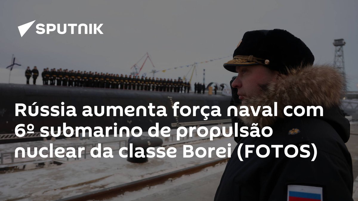 sputnik_brasil's tweet photo. #Rússia aumenta força naval com 6º #submarino de propulsão nuclear da classe #Borei (FOTOS) https://t.co/Wo04HZxXKn https://t.co/BljZD4ld1T