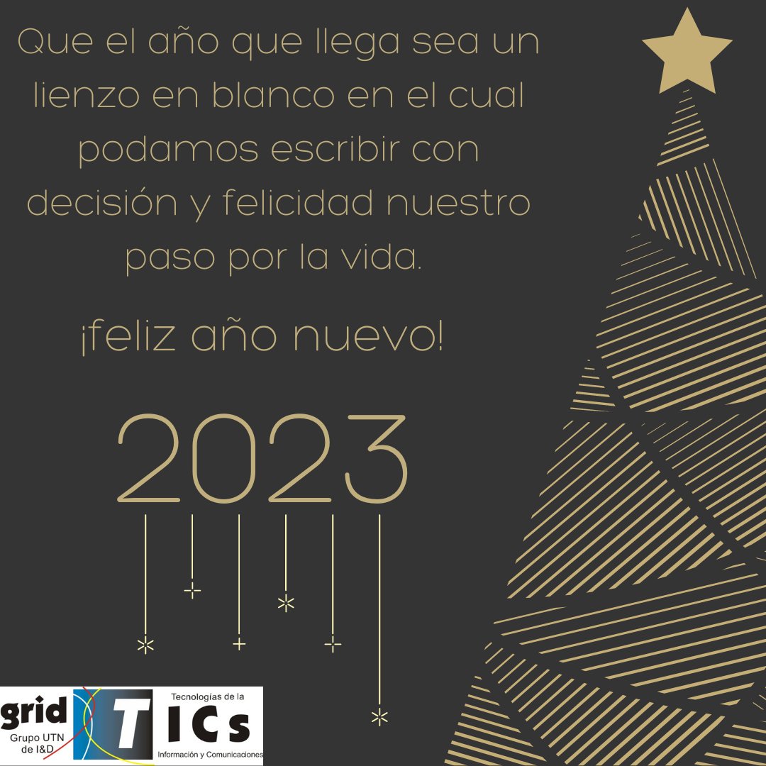 GridTICs's tweet photo. ✨ Que el año que llega sea un lienzo en blanco en el cual podamos escribir con decisión y felicidad nuestro paso por la vida.
¡Feliz 2023! es el deseo de todos los que integramos el GridTICs UTN Mendoza https://t.co/tvLouKzp9J