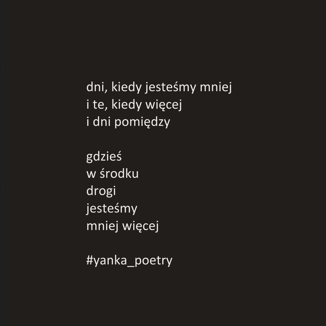 PoetryYanka's tweet photo. dni, kiedy jesteśmy mniej
i te, kiedy więcej
i dni pomiędzy

gdzieś
w środku
drogi
jesteśmy
mniej więcej
____________________________________
#yanka_poetry #yanka_photo #poezjacodzienna #poezja #drogi #roads #dear #wiersz #poetry #instapoetry #instapoezja https://t.co/D6SSwQg6V8