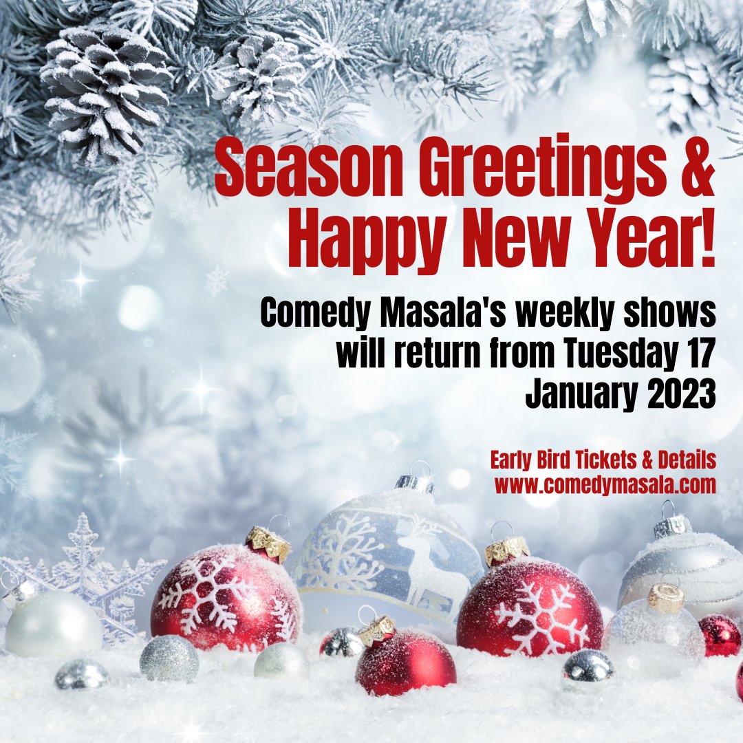 ComedyMasala's tweet photo. We'll be back on Tues 17 Jan!

Till then - Season's Greetings &amp; Happy New Year!!

2023 show listings:
https://t.co/ugpRBSAdVK https://t.co/ygPPkxyb2U